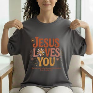 Jesus Loves You Floral DTF Transfer, Retro Bible Verse Heat Press Transfer, Aesthetic Boho Wildflower Faith, DIY Gift For Groovy Christian image 8