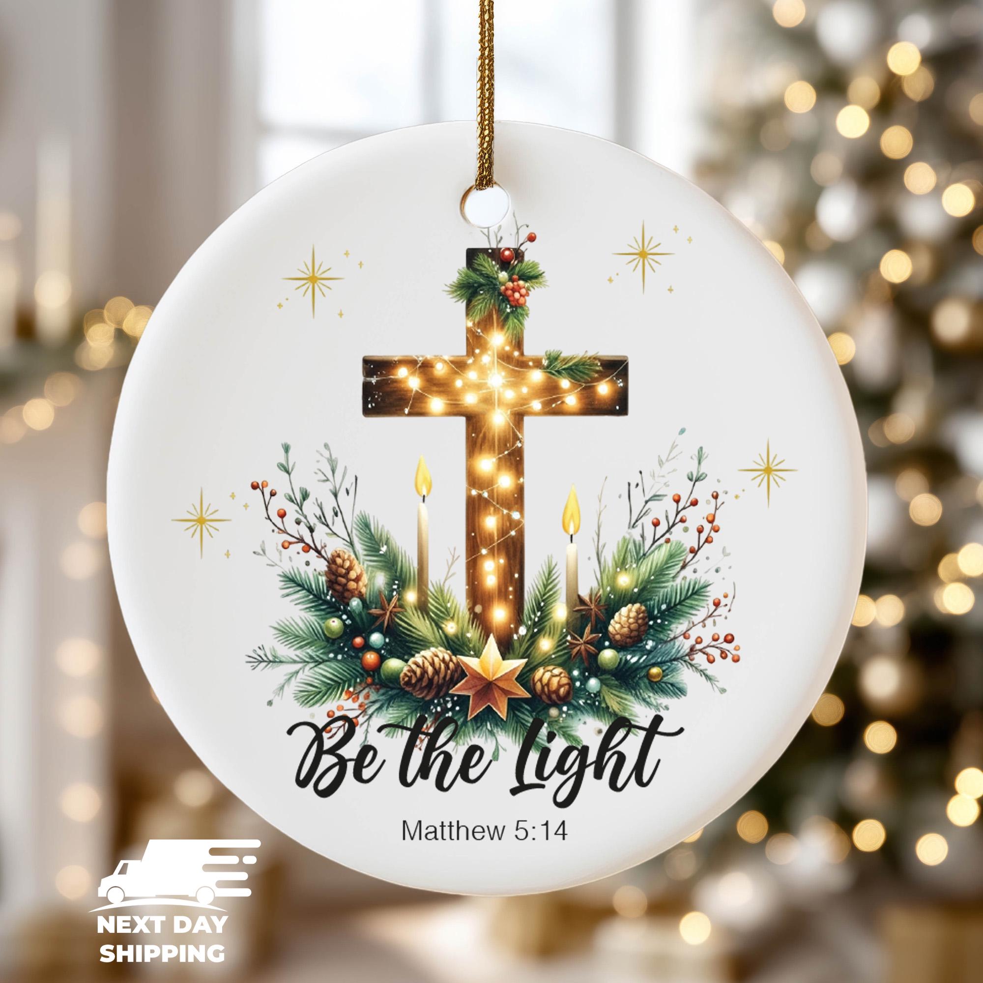 Be The Light Ornament, Holiday Ornament For Christian, Christmas Religious Ornament, Jesus Ornament, Bible Verse Ornament, Cross Ornament