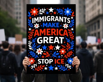 Immigrants Make America Great Yard Sign Stop ICE Protest, Social Justice Political Lawn Decor, Human Rights Activist Gift