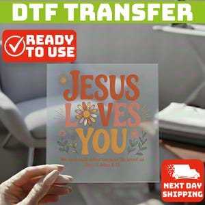 Jesus Loves You Floral DTF Transfer, Retro Bible Verse Heat Press Transfer, Aesthetic Boho Wildflower Faith, DIY Gift For Groovy Christian image 14