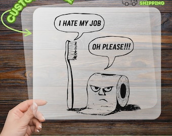 Funny "I Hate My Job" Toothbrush DTF Transfer - Ready To Press Design, Humorous Toilet Paper Screen Print, Bathroom Humor Tee Iron On
