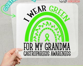 I Wear Green For My Grandma DTF Transfer, Gastroparesis Awareness Rainbow Ready To Press