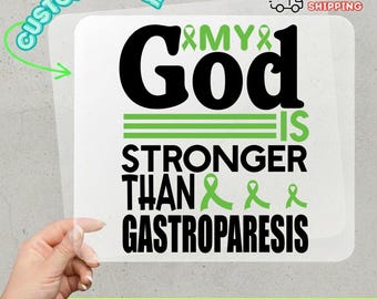 God Is Stronger Than Gastroparesis DTF Transfer, Ready To Press Iron On, Faith Awareness Heat Transfer, Shirt Decal