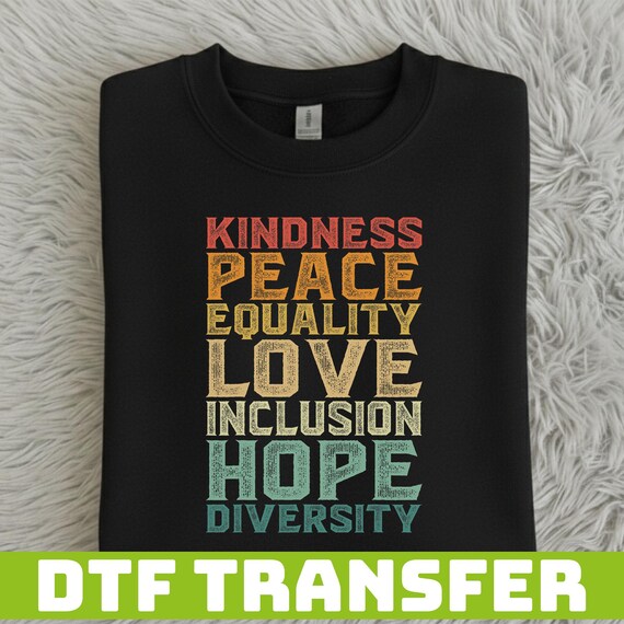 Kindness Peace Equality Love DTF Transfer, Retro Inclusion Hope Diversity Heat Press Transfer, Vintage Inspirational Social Justice Art