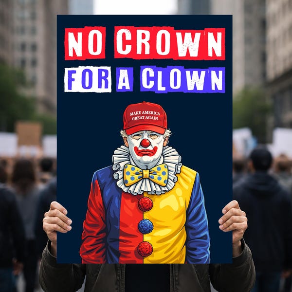 No Crown For A Clown Yard Sign Funny Anti Trump Protest, Political Humor Lawn Decor, Democrat Liberal Activist Gift