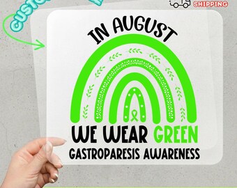 Gastroparesis Awareness Ready To Press, In August We Wear Green Rainbow Heat Transfer