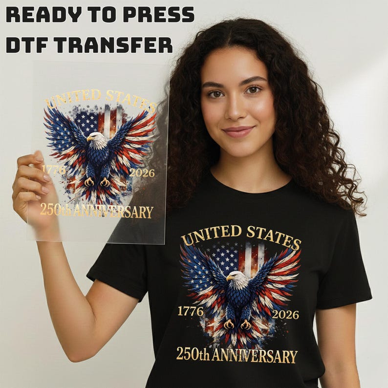 United States 250th Anniversary DTF Transfer, 1776 2026 Patriotic Eagle Print, America 250 Independence Day Ready to Press Design image 17