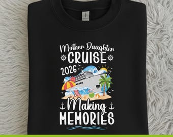 Mother Daughter Cruise 2026 DTF Transfer, Making Memories Family Vacation Decal