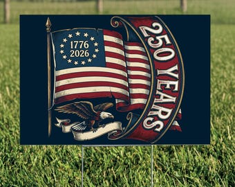 USA 250 Years Yard Sign, Patriotic Flag 1776-2026 Lawn Sign, America Anniversary Decoration, Independence Day Outdoor Decor, Patriotic Sign