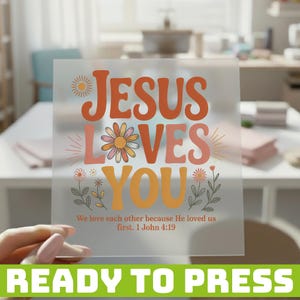 Jesus Loves You Floral DTF Transfer, Retro Bible Verse Heat Press Transfer, Aesthetic Boho Wildflower Faith, DIY Gift For Groovy Christian image 3