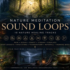 May include: A promotional image for nature meditation sound loops. The image features various nature scenes, including a forest, lake, and waterfall. Text on the image reads "Nature Meditation Sound Loops" and lists 10 nature healing tracks, such as rain, ocean, and forest.