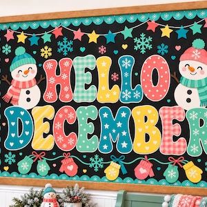 May include: A rectangular bulletin board with a wooden frame features the text HELLO DECEMBER in large, colorful, patterned letters. The black background is decorated with two snowmen, hanging star garlands, snowflakes, hearts, and mittens.