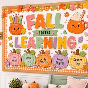 May include: A classroom bulletin board display with a wooden frame, featuring the text FALL INTO LEARNING in colorful letters. It includes illustrations of pumpkins, a pencil holder, and five pumpkins labeled Be Kind, Work Hard, Stay Positive, Keep Trying, and Dream Big.