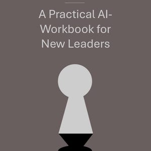 Può includere: Una copertina di libro grigia intitolata Lead Like It Matters, A Practical AI-Workbook for New Leaders. Il design presenta una grafica a forma di buco della serratura bianca sopra una base nera, con il testo 44 PROMPTS TO HELP YOU BE THE LEADER YOU CAN BE in basso.