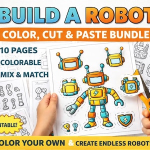 May include: A printable "Build a Robot" bundle with colorful robot illustrations and the text "COLOR, CUT & PASTE BUNDLE". The image shows a sheet with a robot being cut out with scissors, and other robot parts. Includes 10 pages, colorable, and mix & match.