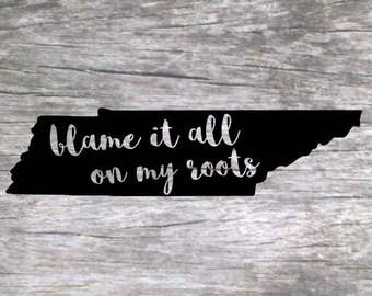 Blame It All On My Roots Tennessee SVG