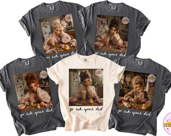 Doll Face Go Ask Your Dad PNG, Disgusting Doll Face Meme Shirt, Funny Motherhood Shirt, Funny Mom Shirt, Mom Appreciation, Gift For Mom