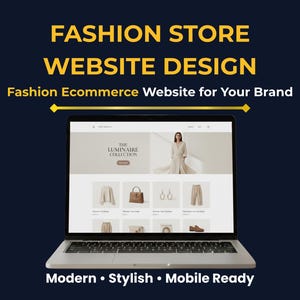 Puede incluir: Un ordenador portátil que muestra el diseño de un sitio web de comercio electrónico de moda. La pantalla muestra un sitio web con artículos de ropa y el texto "THE LUMINAIRE COLLECTION". La imagen también incluye el texto "FASHION STORE WEBSITE DESIGN" y "Modern • Stylish • Mobile Ready."
