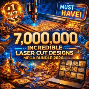 May include: A vibrant digital graphic advertising a laser cut design mega bundle. The image displays the text "7,000,000 Incredible Laser Cut Designs Mega Bundle 2026" with a "Must Have!" sign and "#1 Best Selling" badge. A laptop shows several design examples.