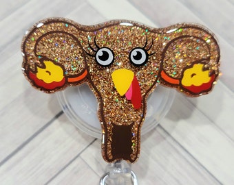Turkey Uterus Badge reel. Thanksgiving Fall | Badge reel  Cervix Ovaries Vagina GYN Glitter. Funny holiday lanyards