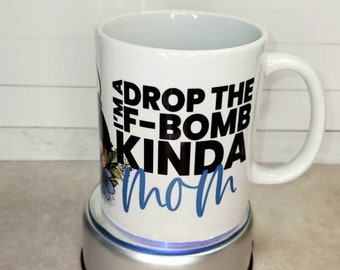 Funny Sarcastic Coffee Mug 12 oz F Bomb mom