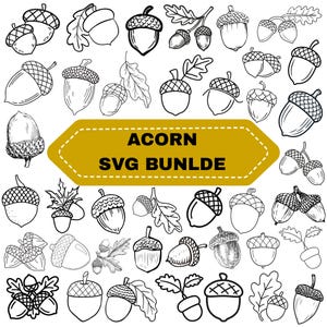 May include: A collection of black and white line art illustrations of various acorns, some with oak leaves, surrounding a central gold-coloured hexagonal banner containing the black text ACORN SVG BUNLDE in a bold, sans-serif typeface.