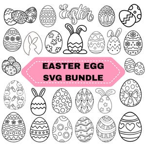 May include: Black and white Easter-themed SVG bundle featuring various decorated eggs, a bunny, and the word "Easter" in script. The text "EASTER EGG SVG BUNDLE" is displayed on a pink banner. Perfect for crafting projects.