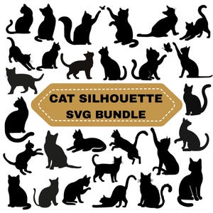 May include: A collection of black cat silhouettes in various poses, including sitting, stretching, and playing. The image includes the text "CAT SILHOUETTE SVG BUNDLE" on a gold banner. Perfect for crafting projects.