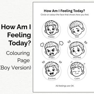 May include: Black and white coloring page titled "How Am I Feeling Today?" with six illustrated faces depicting emotions: happy, sad, angry, worried, excited, and calm. Text includes "Circle or colour the face that shows how you feel" and "All feelings are OK."
