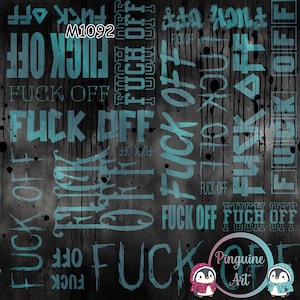 Könnte beinhalten: Ein dunkelgrauer Hintergrund mit türkisfarbenem Text, der "FUCK OFF" in verschiedenen Schriftarten sagt. Das Bild hat einen Used-Look mit Tropfen und Spritzern. Der Text "M1092" befindet sich in der oberen linken Ecke. Das Pinguine Art-Logo befindet sich in der unteren rechten Ecke.