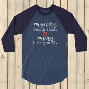 I'm Not Faking Being Sick, I'm Faking Being Well Spoonie 3/4 Sleeve Unisex Raglan Choose Color image 6