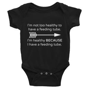 I'm Healthy Because of My Feeding Tube Bodysuit Choose Color image 4