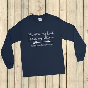 It's Not In My Head, It's In My Collagen Ehlers Danlos EDS Unisex Long Sleeved Shirt Choose Color image 1