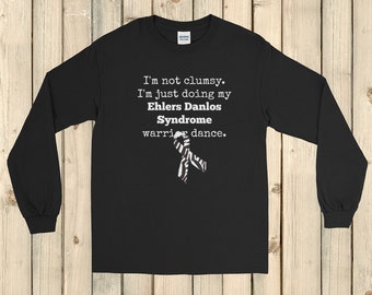 I'm Not Clumsy. This is My EDS Warrior Dance Ehlers Danlos Unisex Long Sleeved Shirt - Choose Color