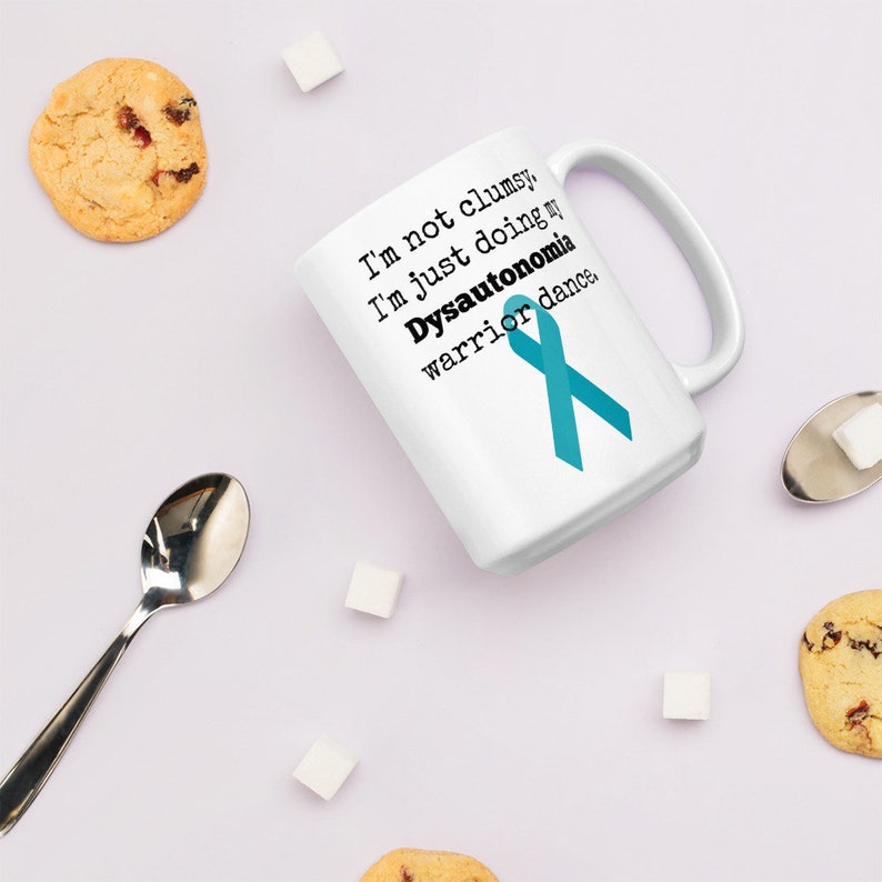 I'm Not Clumsy. This is My Dysautonomia Warrior Dance POTS Coffee Tea Mug Choose Size image 2