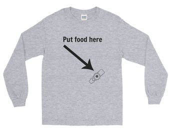 Put Food here G Tube Feeding Tube Unisex Long Sleeved Shirt - Choose Color