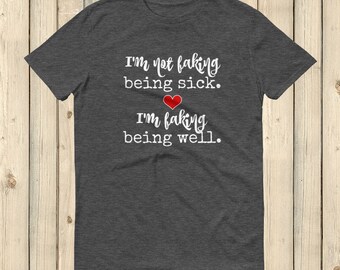 I'm Not Faking Being Sick, I'm Faking Being Well Spoonie Unisex Shirt - Choose Color