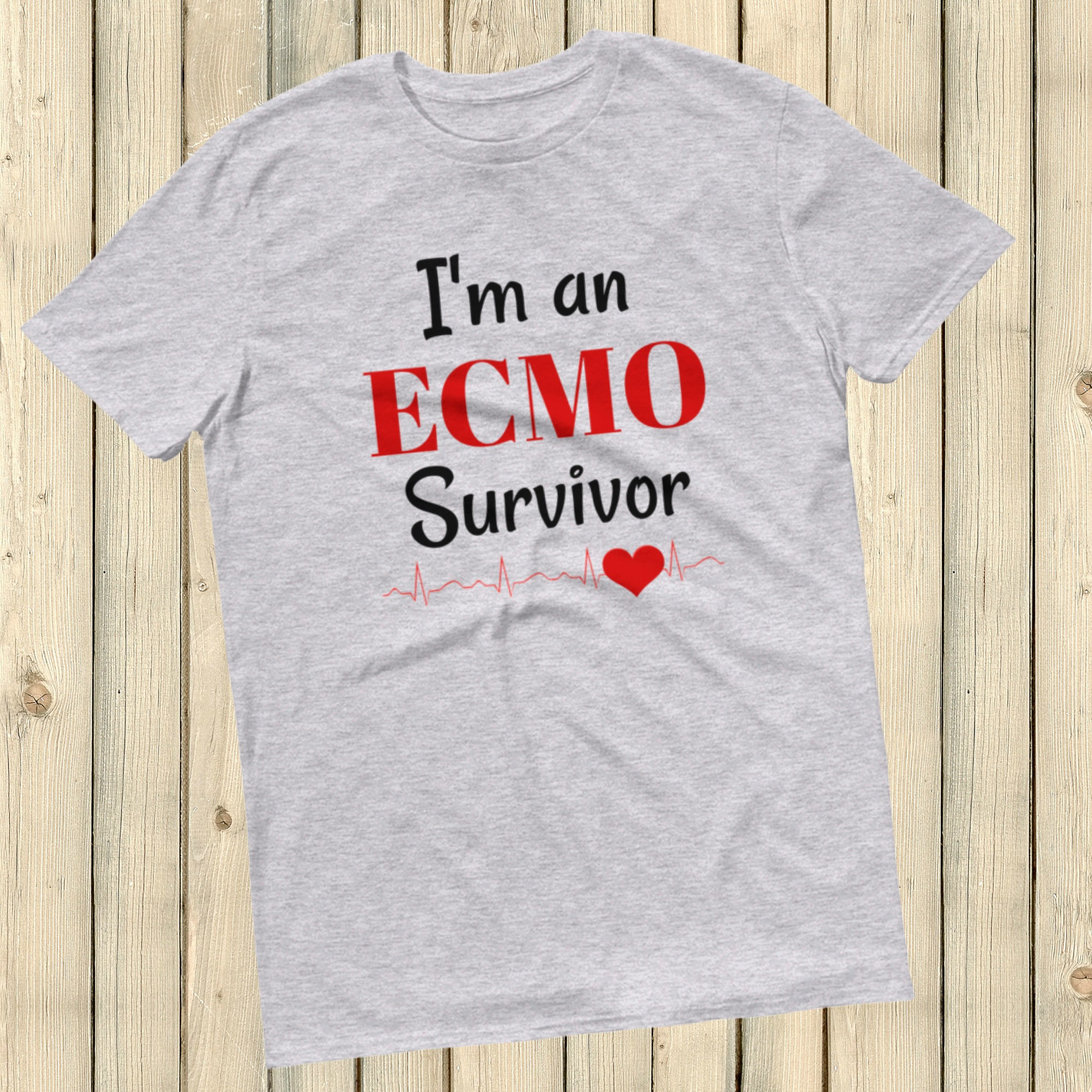 I am an ECMO Survivor Unisex Shirt - Choose Color