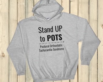 Stand Up to POTS Dysautonomia Awareness Hoodie Sweatshirt - Choose Color