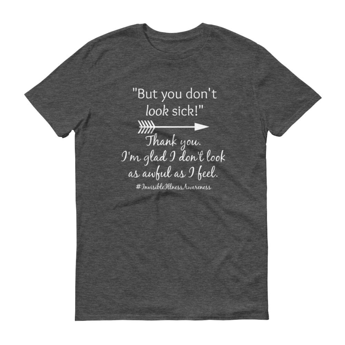 But You Don't Look Sick Spoonie Unisex Shirt Choose Etsy
