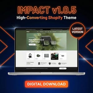 May include: A laptop displays a website with the text "IMPACT v1.0.5 High-Converting Shopify Theme." The website showcases headphones, speakers, and other accessories. The words "DIGITAL DOWNLOAD" are in an orange rectangle at the bottom.