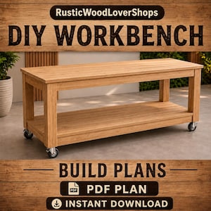 May include: A rectangular wooden workbench with a lower shelf and four metal caster wheels. The text on the image reads: RusticWoodLoverShops DIY WORKBENCH BUILD PLANS PDF PLAN INSTANT DOWNLOAD. The workbench has a light brown wood grain finish.