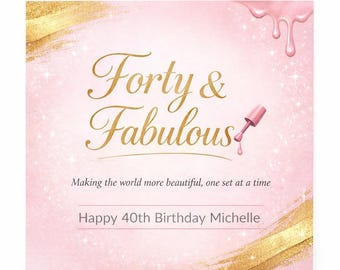 Forty & Fabulous 40th Birthday Card | Glam Pink Gold Sparkle Design | Personalised Milestone Birthday Card | Nail Technician