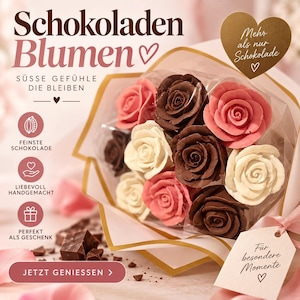 Peut inclure: Un bouquet de roses en chocolat aux tons foncés, au lait et roses, enveloppé dans du papier blanc à bordure dorée. L'image contient le texte Schokoladen Blumen, Süsse Gefühle die bleiben, Feinste Schokolade, Liebevoll handgemacht, Perfekt als Geschenk, Jetzt geniessen, Mehr als nur Schokolade et Für besondere Momente.