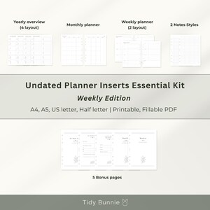 May include: Undated Planner Inserts Essential Kit Weekly Edition featuring a yearly overview with 4 layouts, a monthly planner, a weekly planner with 2 layouts, 2 notes styles, and 5 bonus pages. Text includes A4, A5, US letter, Half letter, Printable, Fillable PDF.