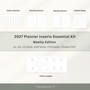 May include: A 2027 planner inserts essential kit weekly edition featuring a yearly calendar, monthly planner, weekly planner, two notes styles, and five bonus pages. The text includes A4, A5, US letter, half letter, printable, fillable PDF, and Tidy Bunnie.