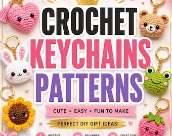 Crochet Keychains Pattern Bundle | Easy Amigurumi Keychain Designs | Cute DIY Crochet Accessories for Beginner