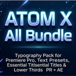 ATOM X All Bundle – pakiet typografii, ustawienia wstępne tekstu, tytuły, dolne tercje (PR + AE)