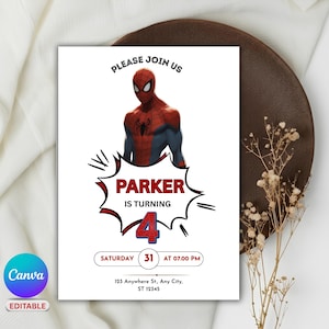 May include: A white rectangular birthday invitation card featuring a red and blue Spider-Man character graphic. The text reads: PLEASE JOIN US, PARKER IS TURNING 4, SATURDAY 31 AT 07.00 PM, and 123 Anywhere St., Any City, ST 12345 in black and red font.