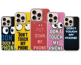 Dont touch my phone, phone case text Cover for iPhone 17 Pro Max, 16e, 15, 14, 13 & Samsung S25 Ultra, S24 FE, A56, A16, Pixel 10 XL, 9a,8,7